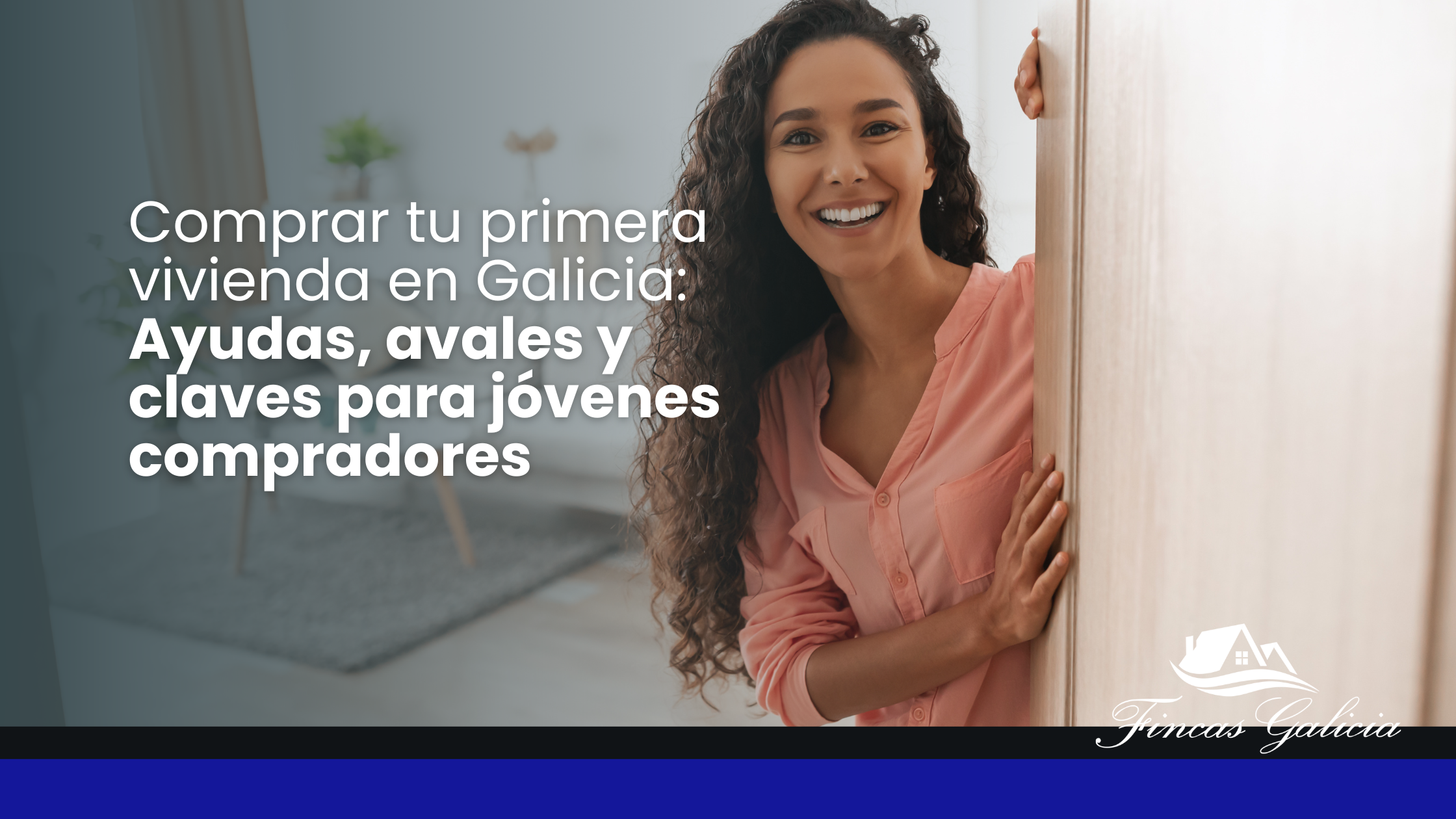 Comprar tu primera vivienda en Galicia: Ayudas, avales y claves para jóvenes compradores