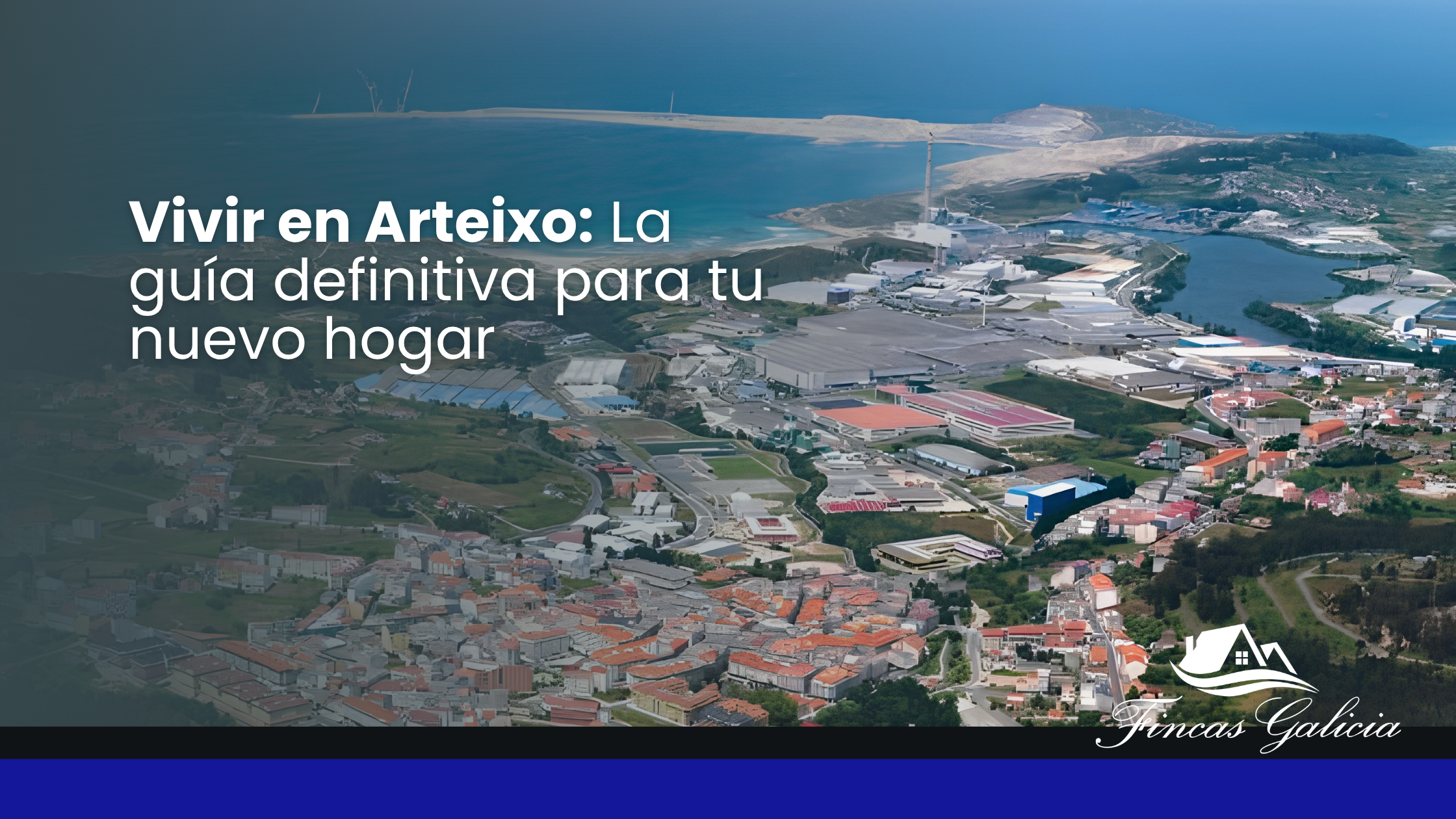Vivir en Arteixo: La guía definitiva para tu nuevo hogar